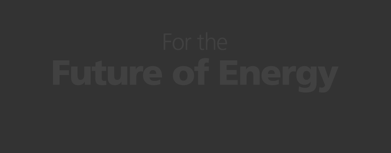 For the Future of Energy.